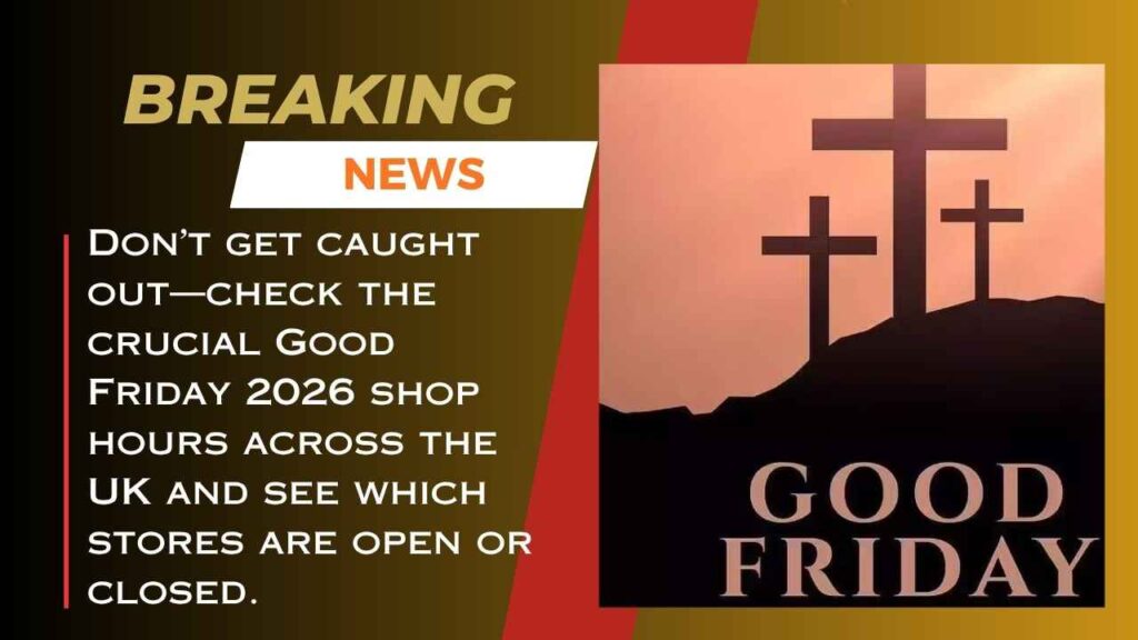 Good Friday 2026 UK